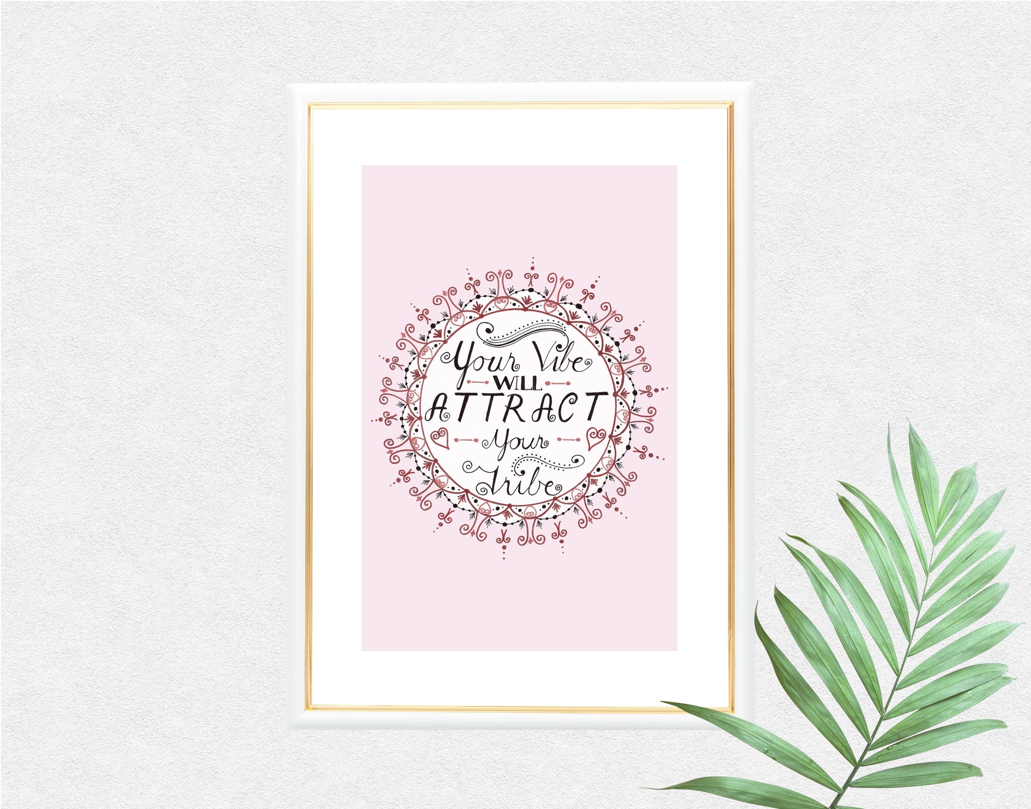 'Your Vibe Will Attract Your Tribe' Mandala Art Print
