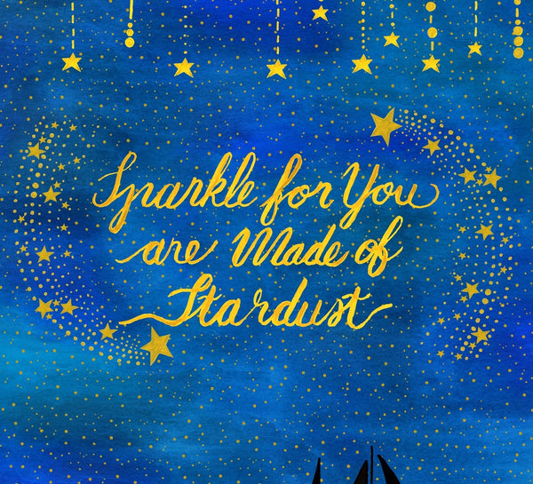 'Sparkle for You are Made of Stardust' Motivational Art Print