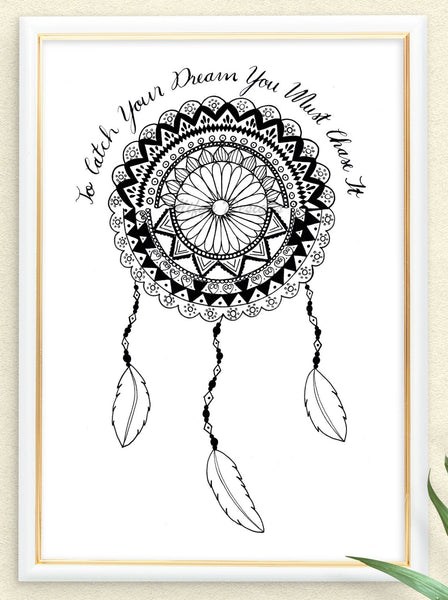 'To Catch Your Dream You Must Chase It' Dreamcatcher Mandala Art Print