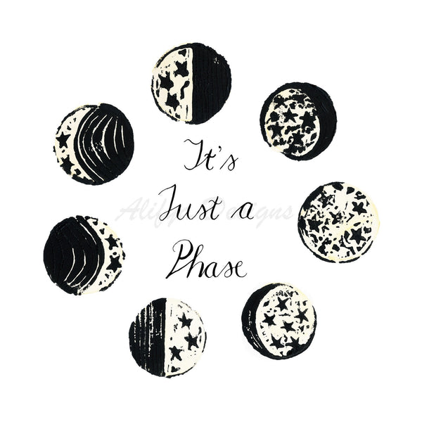 'It's Just a Phase' Moon Phase Art Print