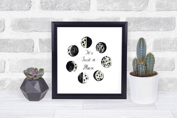'It's Just a Phase' Moon Phase Art Print